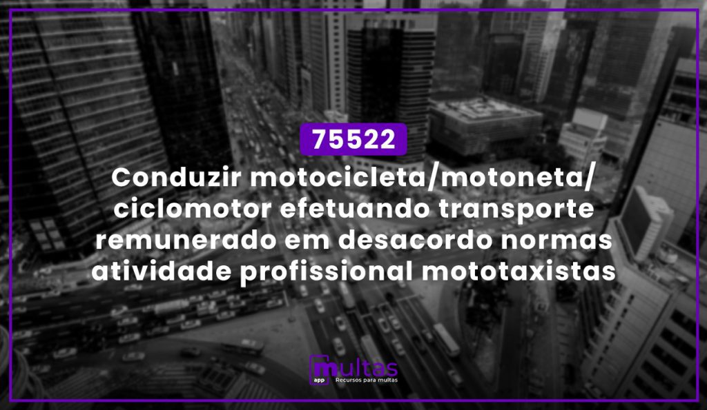 Conduzir Motocicleta/Motoneta/Ciclomotor Efetuando Transporte Remunerado Em Desacordo Normas Atividade Profissional Mototaxistas